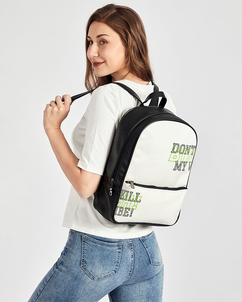 Classic Faux Leather Backpack "Bitch Don't Kill My Vibe"!