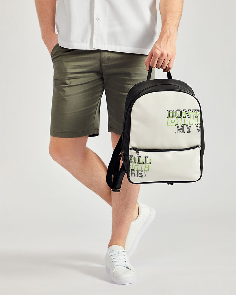 Classic Faux Leather Backpack "Bitch Don't Kill My Vibe"!