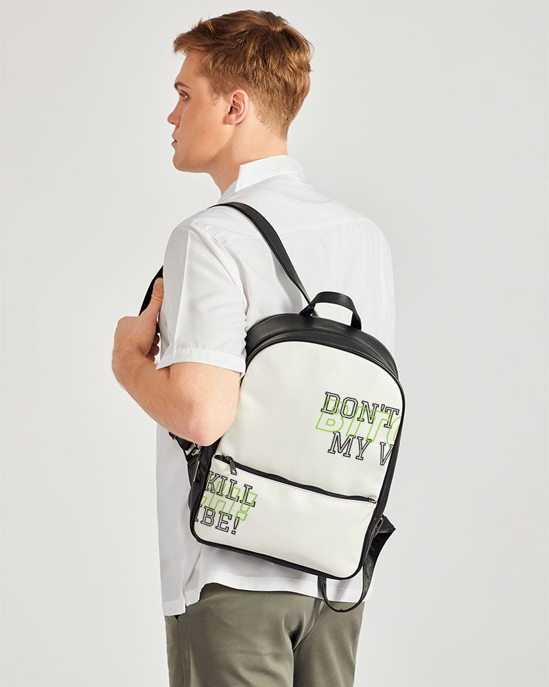 Classic Faux Leather Backpack "Bitch Don't Kill My Vibe"!